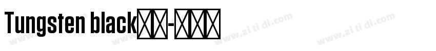 Tungsten black字体字体转换